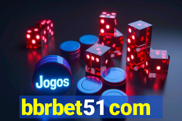 bbrbet51 com